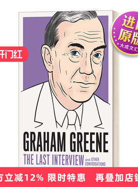 英文原版 Graham Greene The Last Interview 格雷厄姆·格林 最后的访谈 The Last Interview Series 英文版 进口英语原版书籍