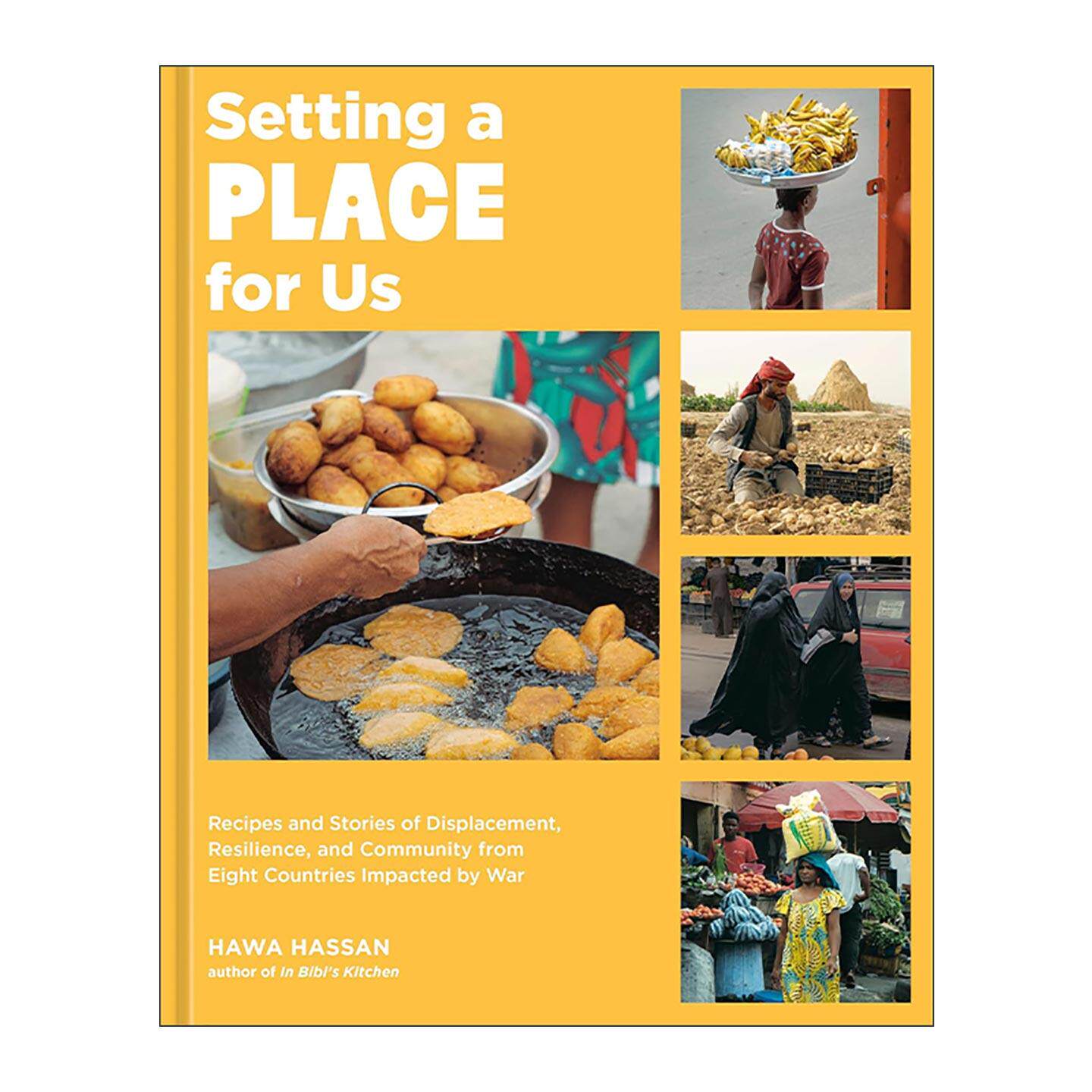 英文原版 Setting a Place for Us 为我们安个家 来自八个国家因战争而流离失所者的食谱与故事 詹姆斯比尔德奖得主Hawa Hassan