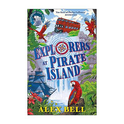 英文原版 Explorers at Pirate Island 海盗岛屿探索俱乐部 儿童奇幻冒险插画故事书 Alex Bell 英文版 进口英语原版书籍