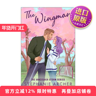 英文原版 The Wingman 僚机 北美晋江青春浪漫爱情小说 Vancouver Storm系列3 Stephanie Archer 英文版 进口英语原版书籍