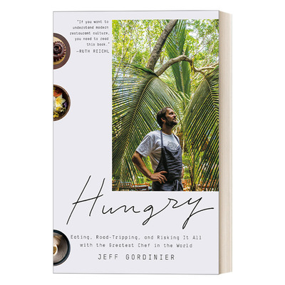 英文原版 Hungry 渴望 Noma传奇主厨的世界寻味冒险 世界第一餐厅 传记 Jeff Gordinier 英文版 进口英语原版书籍