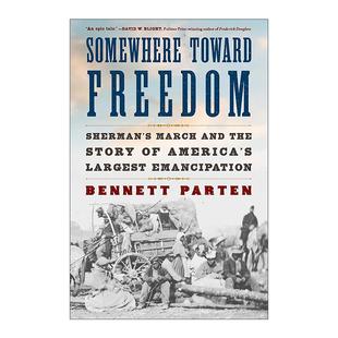 游行和美国大规模解放 Somewhere 地方 英文原版 故事 进口英语原版 Freedom 英文版 Toward 书籍 走向自由 精装 谢尔曼