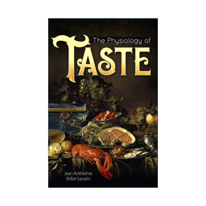 英文原版 The Physiology of Taste厨房里的哲学家 Jean Anthelme Brillat-Savarin布里亚-萨瓦兰英文版进口英语原版书籍