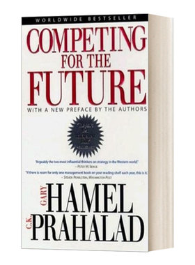 英文原版 Competing for the Future 竞争大未来/为未来竞争 掌控产业 创造未来的突破策略 加里 哈默尔 英文版 进口英语原版书籍