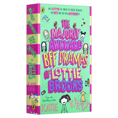 英文原版 The Majorly Awkward BFF Dramas of Lottie Brooks 洛蒂极其尴尬的生活6 Katie Kirby儿童故事书 进口英语原版书籍