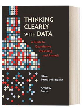 英文原版 Thinking Clearly with Data 用数据清晰地思考 定量推理与分析指南 社会科学Ethan Bueno de Mesquita 英文版进口英语书