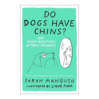 英文原版 Do Dogs Have Chins And Other Questions Without Answers 狗有下巴吗 幽默而感人的问题合集精装 进口英语原版书籍