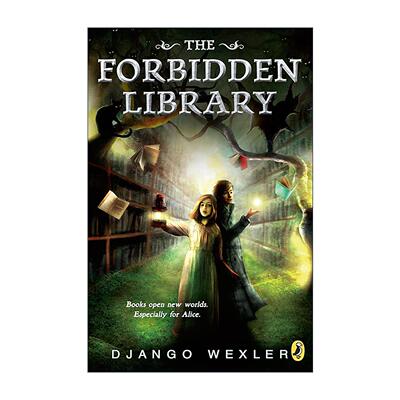 英文原版 The Forbidden Library 禁忌图书馆 儿童奇幻小说 Django Wexler 英文版 进口英语原版书籍