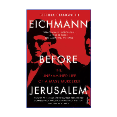 英文原版 Eichmann before Jerusalem 耶路撒冷之前的艾希曼 平庸面具下的大屠杀刽子手 贝蒂娜·施汤内特 英文版 进口英语书籍