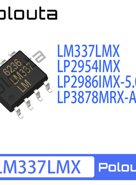LM337LMX LP2954IMX LP2986IMX-5.0 LP3878MRX-ADJ 线性稳压器