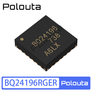 BQ24196RGER 丝印BQ24196 VQFN-24 电池管理IC芯片 Polouta