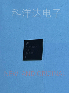 52306A   E52306A   E52306A178B  523.06AMLPQ48L7  QFN48  全新