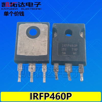 【凯拓达电子】IRFP460LC IRFP460P IRFP460Z 原装拆机场效应管