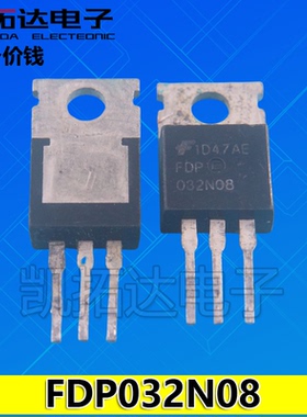 【凯拓达电子】进口拆机原字 FDP032N08 032N08 TO-220/大电流MOS
