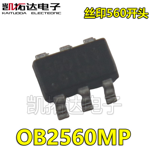 【凯拓达电子】OB2560 OB2560MP 丝印560开头 驱动IC芯片SOT23-6