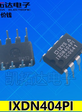 【凯拓达电子】原装进口拆机 IXDN404PI  IXDN404P1 直插DIP-8