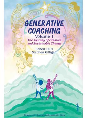 按需印刷 Generative Coaching Volume 1 生成式教练第1卷:创造性和可持续变化之旅 Robert B Dilts 英文原版