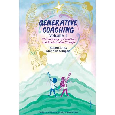 按需印刷 Generative Coaching Volume 1 生成式教练第1卷:创造性和可持续变化之旅 Robert B Dilts 英文原版