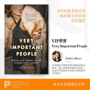 预售 Very Important People很重要的人：全球派对巡回赛中的地位和美丽