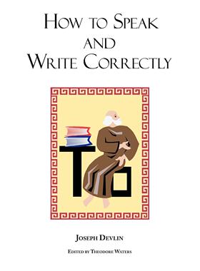 按需印刷 How to Speak and Write Correctly 如何正确地说和写  Joseph Devlin 英文原版