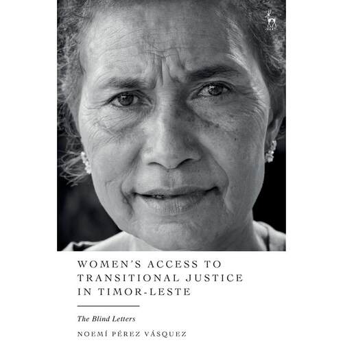 预售 Womens Access to Transitional Justice in Timor-Leste英文原版 Bloomsbury