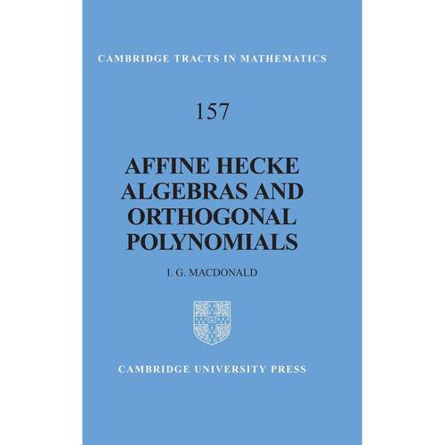 预售 Affine Hecke Algebras and Orthogonal Polynomials