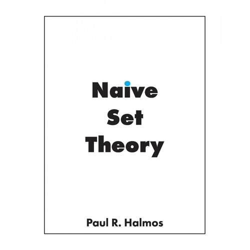 按需印刷 Naive Set Theory 朴素集合论  Paul R. Halmos 英文原版