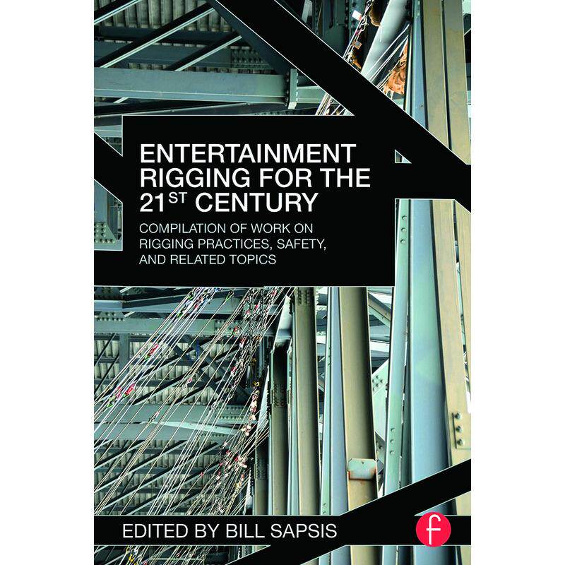 预售 Entertainment Rigging for the 21st Century21世纪的娱乐索具：操纵编制工作实践、安全和相关话题
