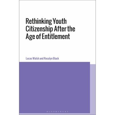预售 Rethinking Youth Citizenship After the Age of Entitlement英文原版 Bloomsbury