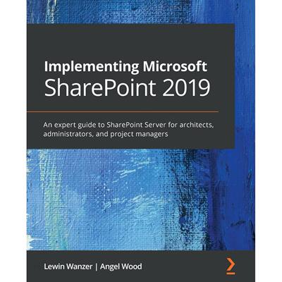 【预售 按需印刷】Implementing Microsoft SharePoint 2019