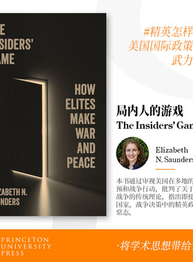 预售 局内人的游戏：精英如何制造战争与和平 The Insiders’ Game 英文原版 按需印刷 [9780691215808]