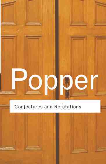 预售 按需印刷 猜测和反驳：科学知识的增长 Conjectures and Refutations 「 Routledge Classics 」