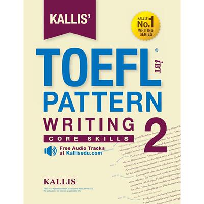 预售 按需印刷 Kallis' TOEFL iBT Pattern Writing 2
