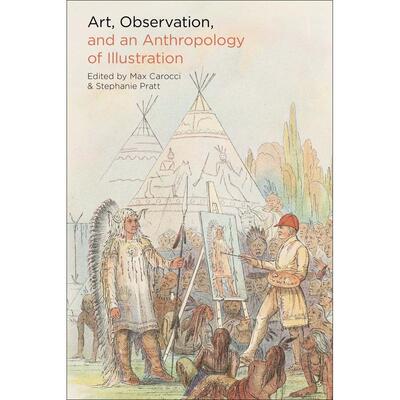 预售 Art  Observation  and an Anthropology of Illustration英文原版 Bloomsbury