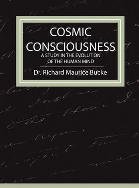 预售 按需印刷 Cosmic Consciousness - A Study in the Evolution of the Human Mind