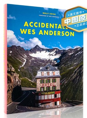 现货 偶遇韦斯安德森 英文原版 Accidentally Wes Anderson 布达佩斯大饭店 犬之岛 导演 风景摄影 精装