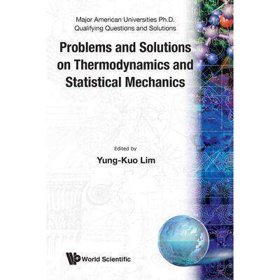 预售 热力学和统计力学问题与解答PROBLEMS AND SOLUTIONS ON THERMODYNAMICS AND STATISTICAL MECHANICS