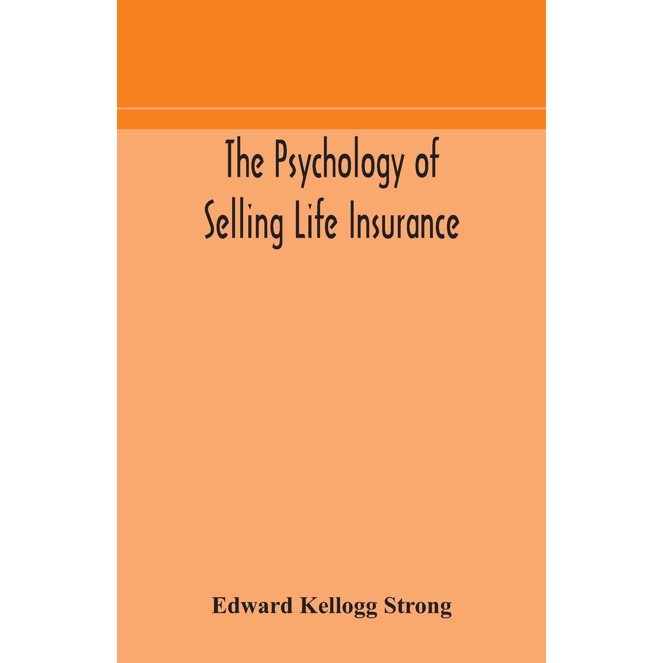 【预售 按需印刷】The psychology of selling life insurance