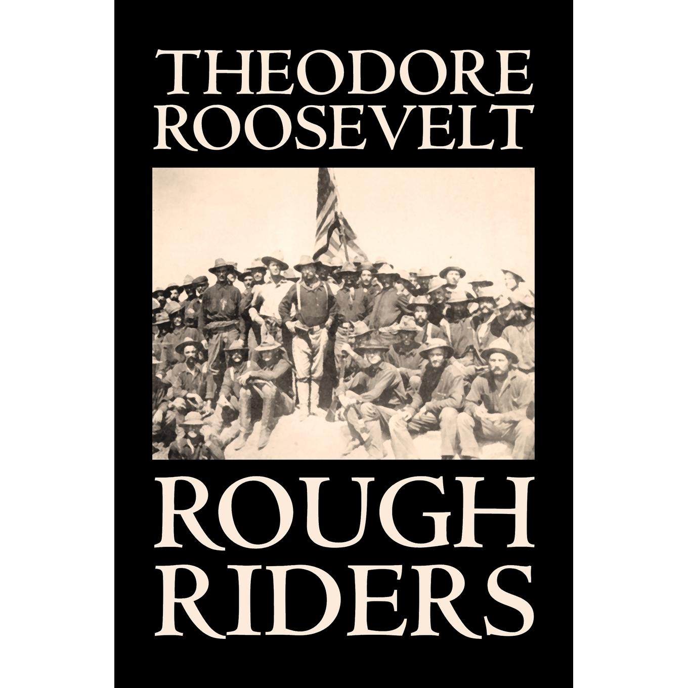 预售 按需印刷 Rough Riders by Theodore Roosevelt  Biography & Autobiography - Historical