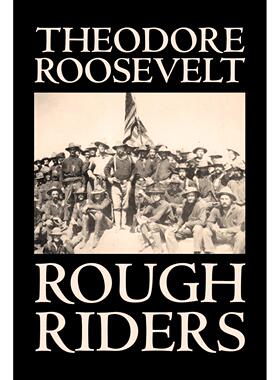 预售 按需印刷 Rough Riders by Theodore Roosevelt  Biography & Autobiography - Historical
