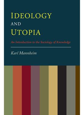 预售 按需印刷Ideology And Utopia: An Introduction to the Sociology of Knowledge