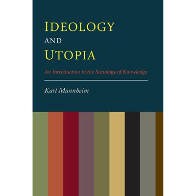 预售 按需印刷Ideology And Utopia: An Introduction to the Sociology of Knowledge