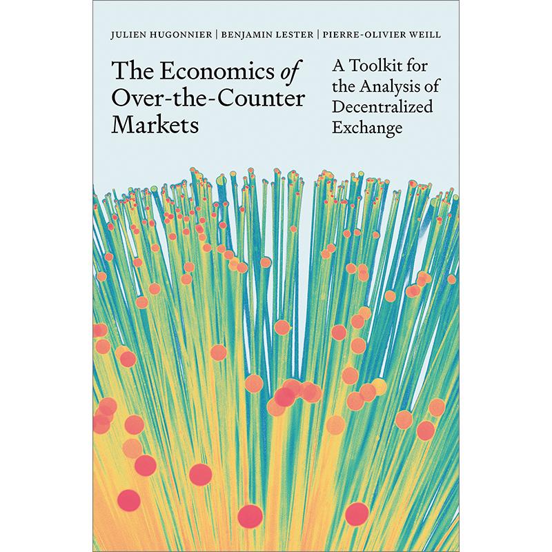 The Economics of Over-the-Counter MarketsA Toolkit for the Analysis of Decentralized Exchange 超柜台市场经济学工具包:分