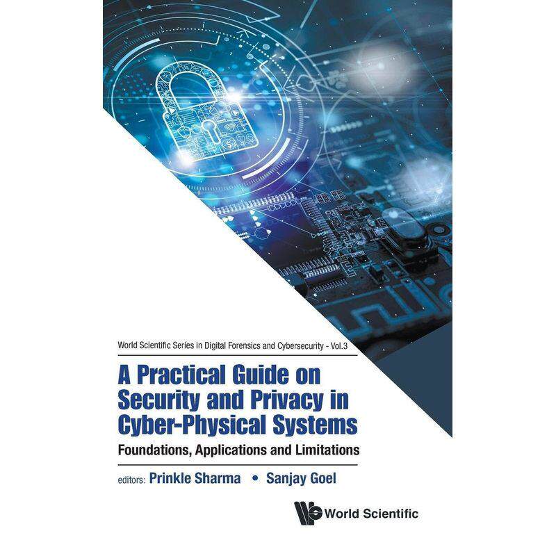 预售 网络物理系统中的安全与隐私实用指南:基础、应用和限制PRACTICAL GUIDE ON SECURITY AND PRIVACY IN CYBER-PHYSICAL SYSTE