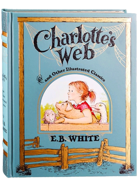 【中图原版】插画收藏版夏洛的网精装 故事书 儿童英语经典小说Charlotte’s Web and Other Illustrated Classics  Leather Bound