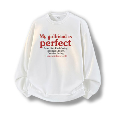 my girlfriend is perfect boyfriend新款圆领连帽卫衣秋冬季上衣