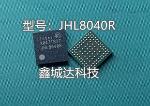 TYPE-C 芯片JHL8040R JHL8040 JHL8010R BGA 全新原装 现货