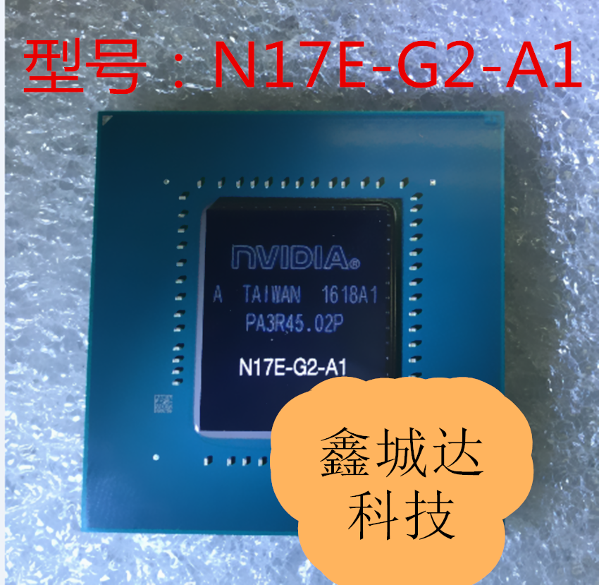 N17E-G1-A1 N17E-G2-A1 N17E-G3-A1 全新原装