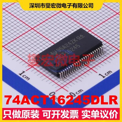 74ACT16245DLR SSOP-48-300mil 缓冲/驱动/接收/收发器芯片IC