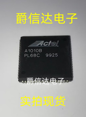 全新原装 A1010B-PL68C 封装PLCC68 可编程门芯片 现货供应